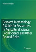Pradip K. Sahu, Pradip Kumar Sahu - Research Methodology: A  Guide for Researchers In Agricultural Science, Social Science and Other Related Fields
