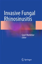 Gaur Mankekar, Gauri Mankekar - Invasive Fungal Rhinosinusitis