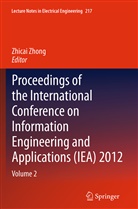 Zhica Zhong, Zhicai Zhong - Proceedings of the International Conference on Information Engineering and Applications (IEA) 2012