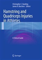 James R. Borchers, Christophe C Kaeding, Christopher C Kaeding, Christopher C. Kaeding, R Borchers, R Borchers - Hamstring and Quadriceps Injuries in Athletes