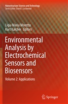 Kalcher, Kalcher, Kurt Kalcher, Ligi Maria Moretto, Ligia Maria Moretto, Ligia Moretto... - Environmental Analysis by Electrochemical Sensors and Biosensors