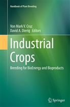 A Dierig, A Dierig, Von Mark V. Cruz, David A. Dierig, Vo Mark V Cruz, Von Mark V Cruz - Industrial Crops