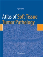 Cyril Fisher - Atlas of Soft Tissue Tumor Pathology