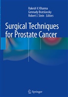 Gennad Bratslavsky, Gennady Bratslavsky, Robert J Stein, Rakesh V. Khanna, Robert J. Stein - Surgical Techniques for Prostate Cancer