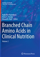 Vinood B Patel, Vinood B. Patel, Victor R. Preedy, Victo R Preedy, Victor R Preedy, Rajkumar Rajendram - Branched Chain Amino Acids in Clinical Nutrition