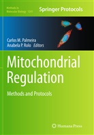 Carlo M Palmeira, Carlos M Palmeira, P Rolo, P Rolo, Carlos M. Palmeira, Anabela P. Rolo - Mitochondrial Regulation