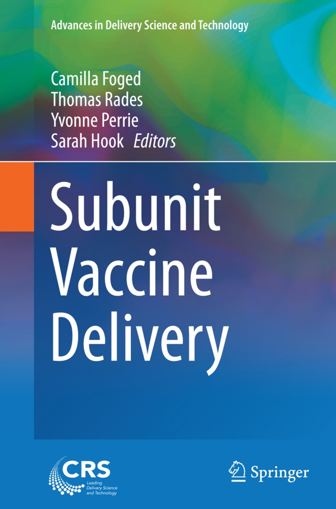 Camilla Foged, Sarah Hook, Yvonne Perrie, Yvonne Perrie et al, Thoma Rades, Thomas Rades - Subunit Vaccine Delivery