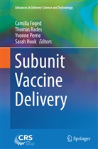 Camilla Foged, Sarah Hook, Yvonne Perrie, Yvonne Perrie et al, Thoma Rades, Thomas Rades - Subunit Vaccine Delivery