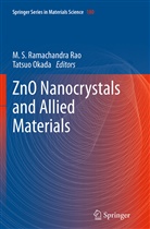 OKADA, Okada, Tatsuo Okada, M S Ramachandra Rao, M. S. Ramachandra Rao, S Ramachandra Rao... - ZnO Nanocrystals and Allied Materials