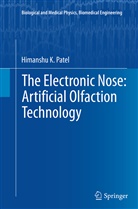 Himanshu K Patel, Himanshu K. Patel - The Electronic Nose: Artificial Olfaction Technology