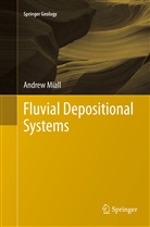Andrew Miall, Andrew D. Miall - Fluvial Depositional Systems