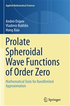 Andre Osipov, Andrei Osipov, Vladimi Rokhlin, Vladimir Rokhlin, Hong Xiao - Prolate Spheroidal Wave Functions of Order Zero