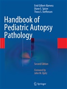 Eni Gilbert-Barness, Enid Gilbert-Barness, Diane Spicer, Diane E Spicer, Diane E. Spicer, Steffensen... - Handbook of Pediatric Autopsy Pathology