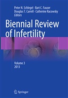 Bar C Fauser, Bart C Fauser, Douglas T. Carrell, Bart C. Fauser, Bart C. J. M. Fauser, Bart C.J.M. Fauser... - Biennial Review of Infertility