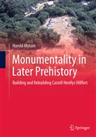 Harold Mytum - Monumentality in Later Prehistory