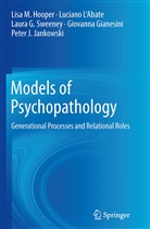 Giovanna Gianesini, Lisa Hooper, Lisa M Hooper, Lisa M. Hooper, Peter J. Jankowski, Lucian L'Abate... - Models of Psychopathology
