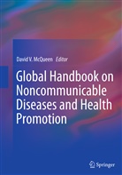 David V. McQueen, Davi V McQueen, David V McQueen - Global Handbook on Noncommunicable Diseases and Health Promotion