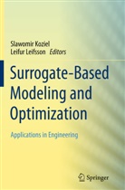 Slawomi Koziel, Slawomir Koziel, Leifsson, Leifsson, Leifur Leifsson - Surrogate-Based Modeling and Optimization