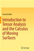 Pavel Grinfeld - Introduction to Tensor Analysis and the Calculus of Moving Surfaces