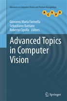 Sebastian Battiato, Sebastiano Battiato, Roberto Cipolla, Giovanni Maria Farinella - Advanced Topics in Computer Vision