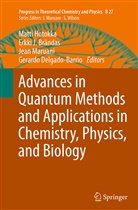 Erkki J. Brändas, Gerardo Delgado-Barrio, Matti Hotokka, Erkk J Brändas, Erkki J Brändas, Jean Maruani... - Advances in Quantum Methods and Applications in Chemistry, Physics, and Biology