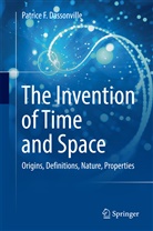 Patrice F Dassonville, Patrice F. Dassonville - The Invention of Time and Space