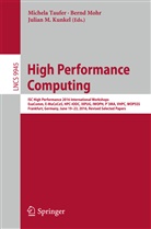 Julian M. Kunkel, Julian M Kunkel, Bern Mohr, Bernd Mohr, Michela Taufer - High Performance Computing