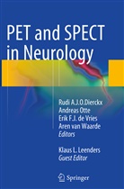 Erik F. J. de Vries, Erik F.J. de Vries, Rudi A. J. O. Dierckx, Rudi A.J.O. Dierckx, Erik F J de Vries et al, Klaus L. Leenders... - PET and SPECT in Neurology