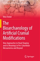 Vera Tiesler - The Bioarchaeology of Artificial Cranial Modifications