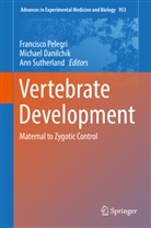 Michae Danilchik, Michael Danilchik, Francisco Pelegri, Ann Sutherland - Vertebrate Development