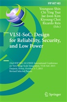 Kiyoung Choi, Jae-Joon Kim, Jae-Joon Kim et al, Ricardo Reis, Youngsoo Shin, Chi Ying Tsui... - VLSI-SoC: Design for Reliability, Security, and Low Power