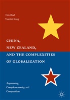 Ti Beal, Tim Beal, Yuanfei Kang - China, New Zealand and the Complexities of Globalization