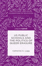 C Lugg, C. Lugg - Us Public Schools and the Politics of Queer Erasure