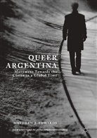 Matthew Edwards, Matthew J Edwards, Matthew J. Edwards - Queer Argentina