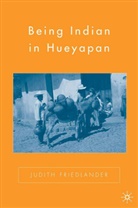 J Friedlander, J. Friedlander - Being Indian in Hueyapan