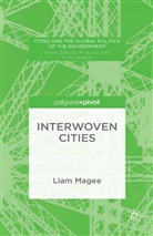 L. Magee, Liam Magee - Interwoven Cities