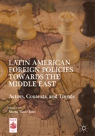 Marta Tawil Kuri, Mart Tawil Kuri, Marta Tawil Kuri - Latin American Foreign Policies Towards the Middle East
