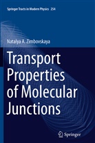 Natalya A Zimbovskaya, Natalya A. Zimbovskaya - Transport Properties of Molecular Junctions
