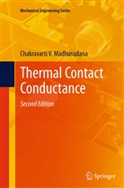 Chakravarti V Madhusudana, Chakravarti V. Madhusudana - Thermal Contact Conductance