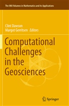 Clin Dawson, Clint Dawson, Gerritsen, Gerritsen, Margot Gerritsen - Computational Challenges in the Geosciences