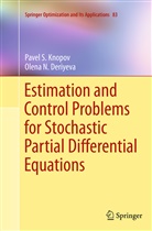 Olena N Deriyeva, Olena N. Deriyeva, Pavel Knopov, Pavel S Knopov, Pavel S. Knopov - Estimation and Control Problems for Stochastic Partial Differential Equations