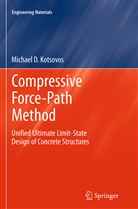 Michael D Kotsovos - Compressive Force-Path Method