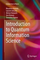 Masahit Hayashi, Masahito Hayashi, Satosh Ishizaka, Satoshi Ishizaka, Akino Kawachi, Akinori Kawachi... - Introduction to Quantum Information Science