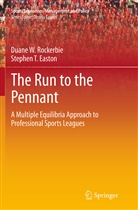 Stephen T Easton, Stephen T. Easton, Duane Rockerbie, Duane W Rockerbie, Duane W. Rockerbie - The Run to the Pennant