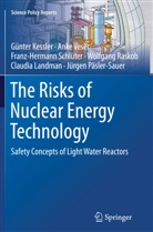 Günte Kessler, Günter Kessler, Claudia Landman, Jürgen Päsler-Sauer, Wolfgang Raskob, Franz-Herman Schlüter... - The Risks of Nuclear Energy Technology