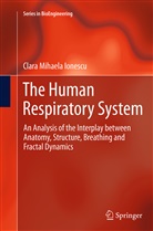 Clara Mihaela Ionescu - The Human Respiratory System