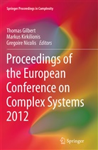 Thomas Gilbert, Marku Kirkilionis, Markus Kirkilionis, Gregoire Nicolis - Proceedings of the European Conference on Complex Systems 2012