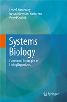 Lesze Konieczny, Leszek Konieczny, Iren Roterman-Konieczna, Irena Roterman-Konieczna, Spólni, Pawe¿ Spólnik... - Systems Biology