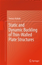 Tomasz Kubiak - Static and Dynamic Buckling of Thin-Walled Plate Structures