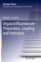 Alastair J J Lennox, Alastair J. J. Lennox - Organotrifluoroborate Preparation, Coupling and Hydrolysis